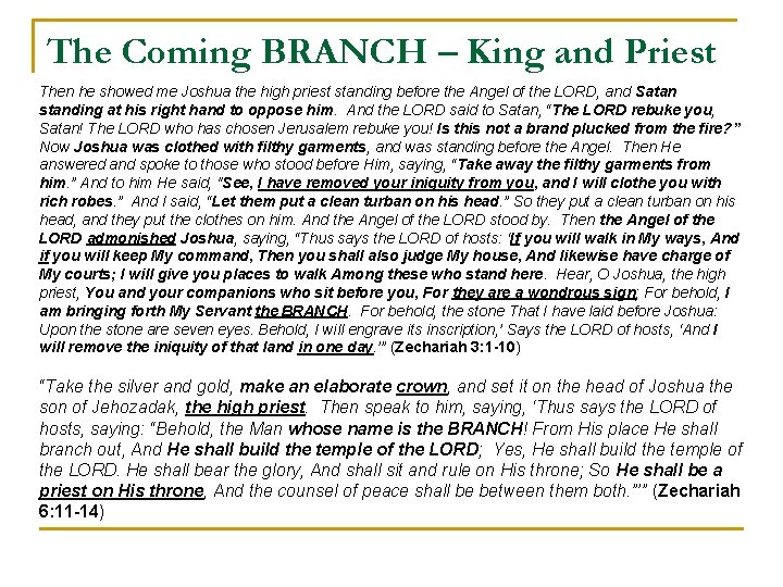 The Coming BRANCH – King and Priest Then he showed me Joshua the high