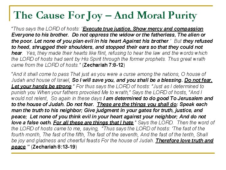 The Cause For Joy – And Moral Purity “Thus says the LORD of hosts: