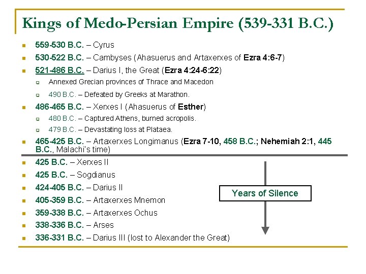 Kings of Medo-Persian Empire (539 -331 B. C. ) n 559 -530 B. C.