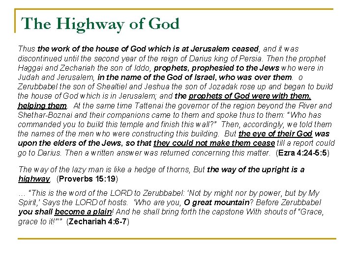 The Highway of God Thus the work of the house of God which is