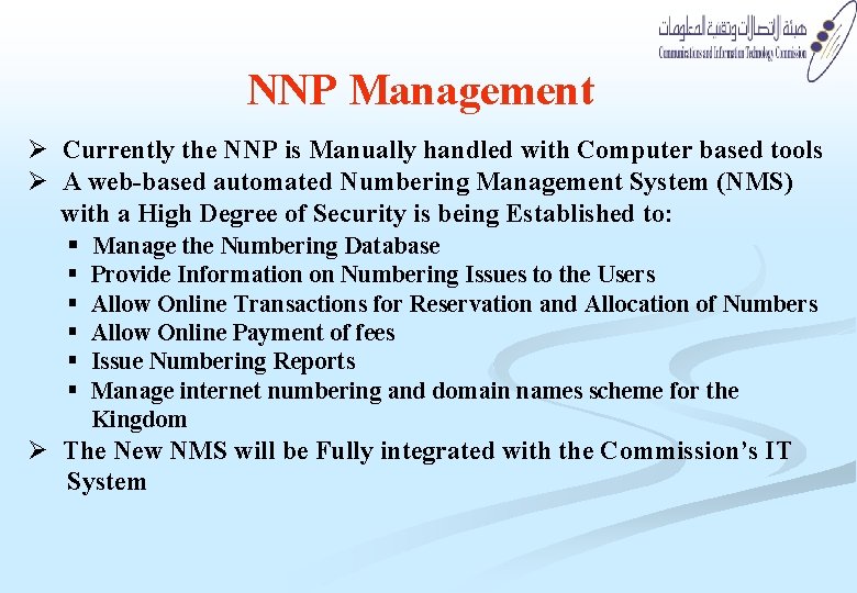 NNP Management Ø Currently the NNP is Manually handled with Computer based tools Ø