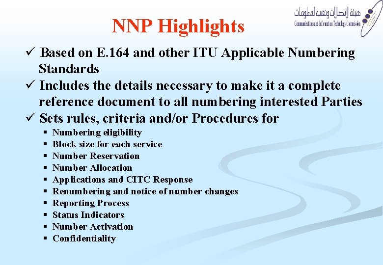 NNP Highlights ü Based on E. 164 and other ITU Applicable Numbering Standards ü