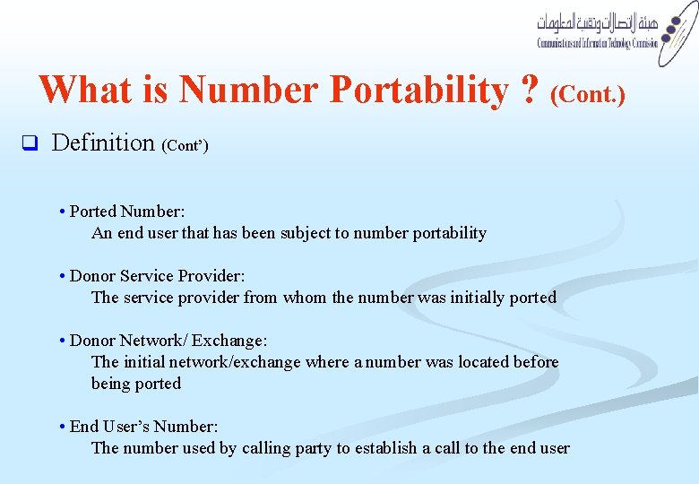 What is Number Portability ? (Cont. ) q Definition (Cont’) • Ported Number: An What is Number Portability ? (Cont. ) q Definition (Cont’) • Ported Number: An
