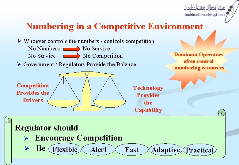Numbering in a Competitive Environment Ø Whoever controls the numbers - controls competition No