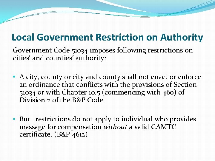 Local Government Restriction on Authority Government Code 51034 imposes following restrictions on cities’ and