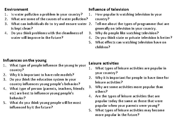 Environment Influence of television 1. Is water pollution a problem in your country? 1.