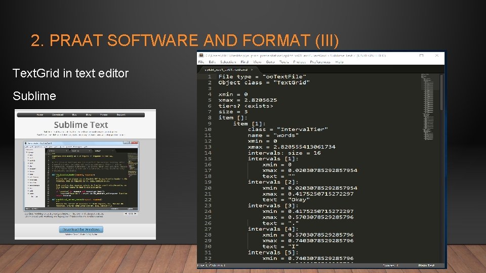 2. PRAAT SOFTWARE AND FORMAT (III) Text. Grid in text editor Sublime 