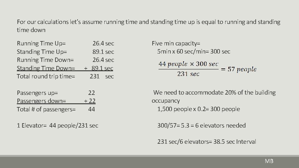 For our calculations let’s assume running time and standing time up is equal to