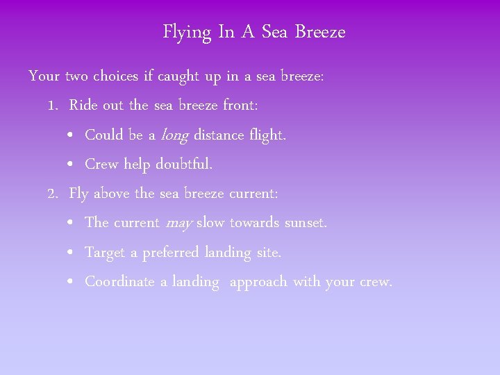 Flying In A Sea Breeze Your two choices if caught up in a sea