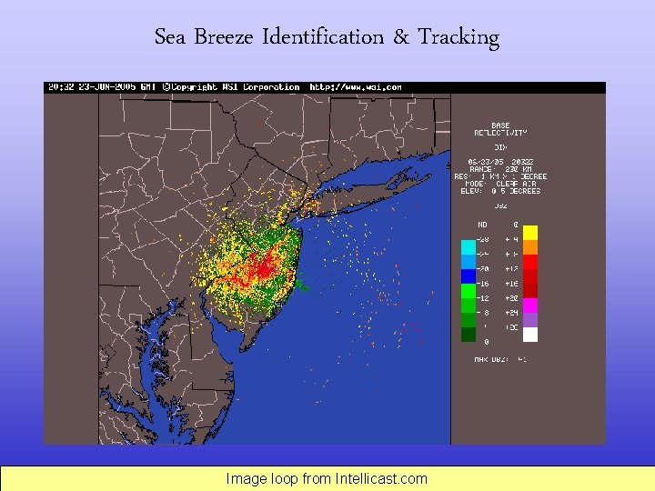 Sea Breeze Identification & Tracking Image loop from Intellicast. com 