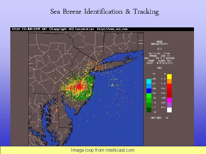 Sea Breeze Identification & Tracking Image loop from Intellicast. com 