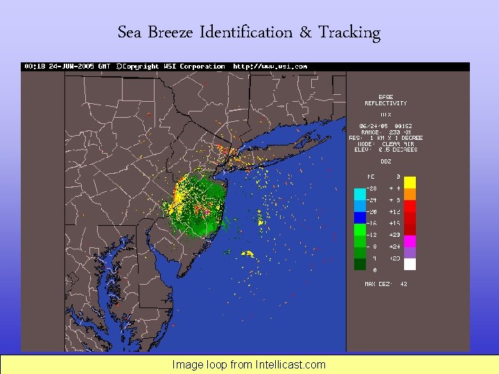 Sea Breeze Identification & Tracking Image loop from Intellicast. com 
