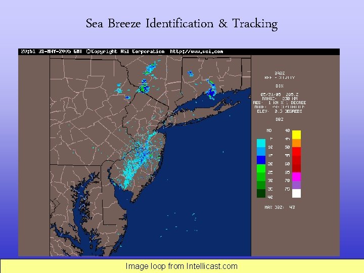 Sea Breeze Identification & Tracking Image loop from Intellicast. com 