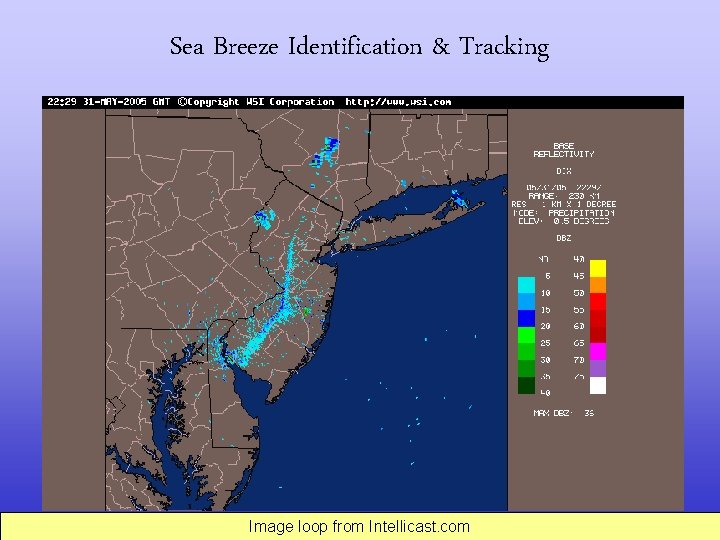 Sea Breeze Identification & Tracking Image loop from Intellicast. com 