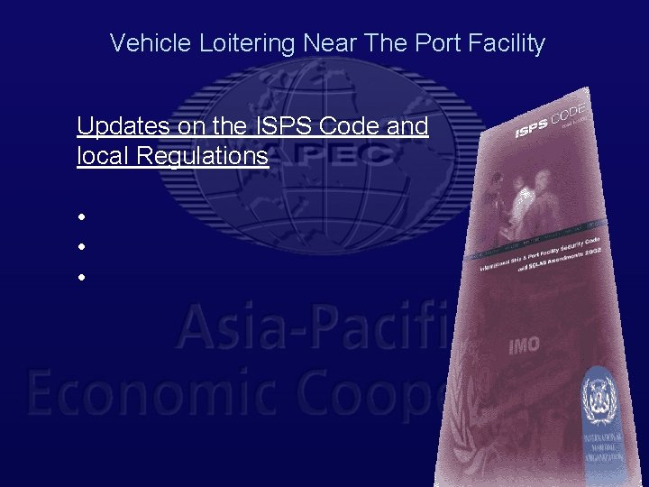 Vehicle Loitering Near The Port Facility Updates on the ISPS Code and local Regulations