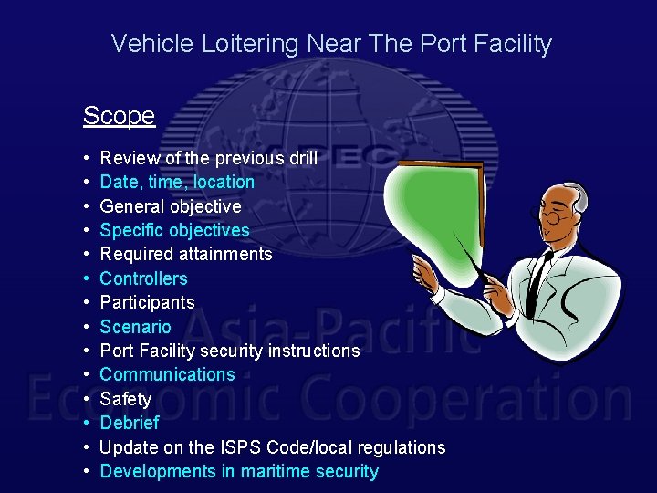 Vehicle Loitering Near The Port Facility Scope • • • • Review of the