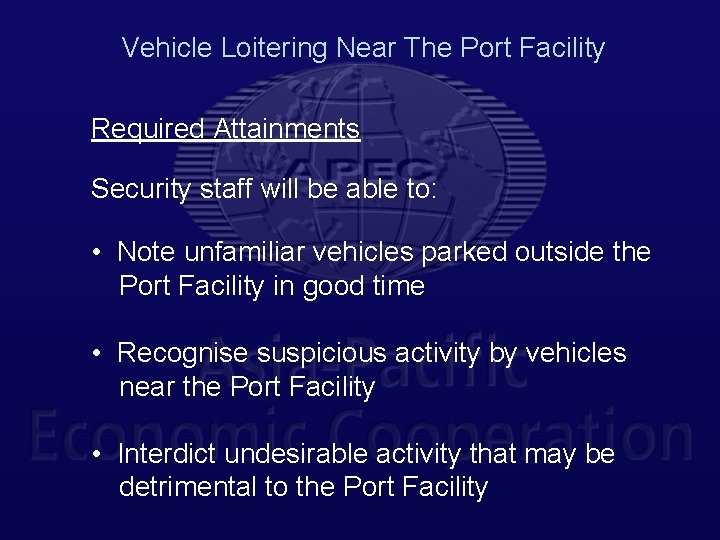 Vehicle Loitering Near The Port Facility Required Attainments Security staff will be able to: