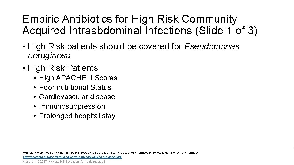 Empiric Antibiotics for High Risk Community Acquired Intraabdominal Infections (Slide 1 of 3) •