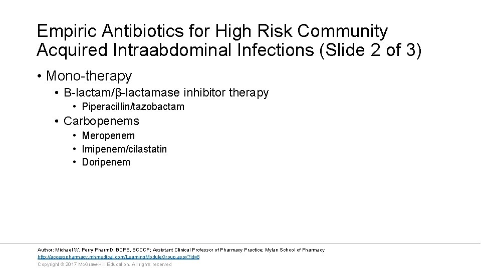 Empiric Antibiotics for High Risk Community Acquired Intraabdominal Infections (Slide 2 of 3) •