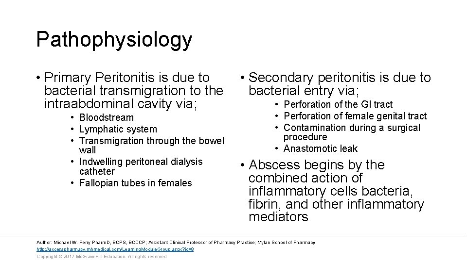 Pathophysiology • Primary Peritonitis is due to • Secondary peritonitis is due to bacterial