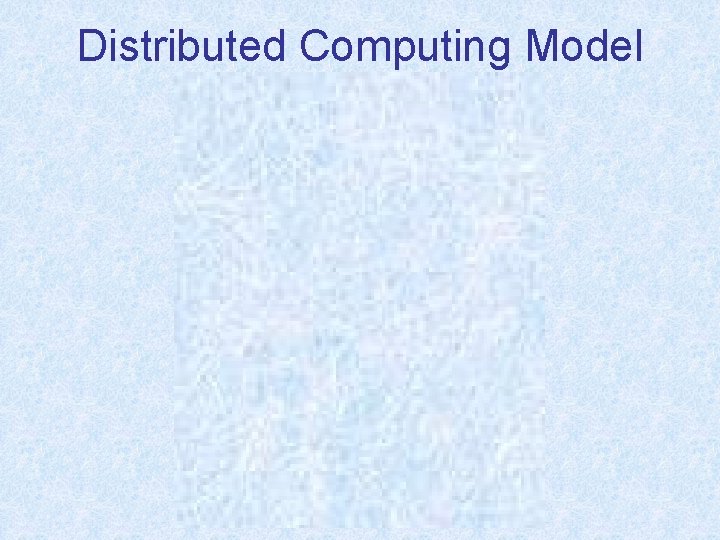 Distributed Computing Model 