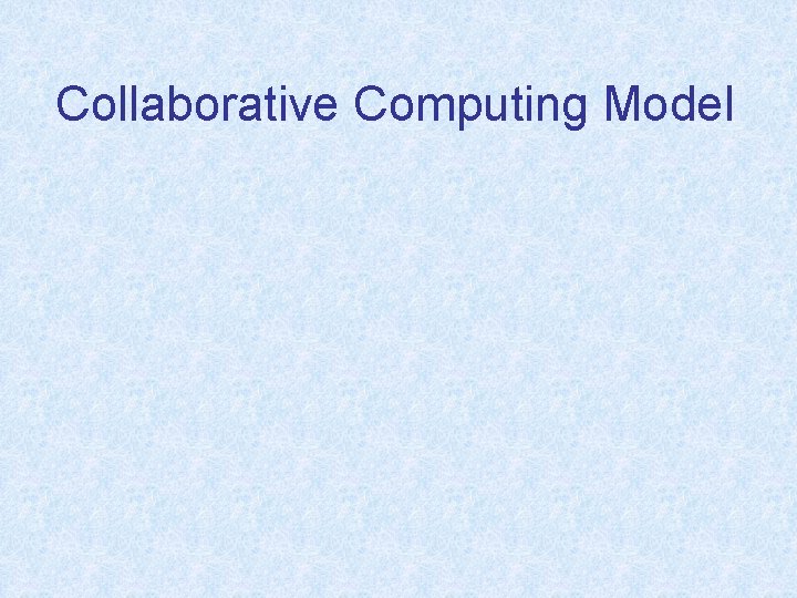 Collaborative Computing Model 