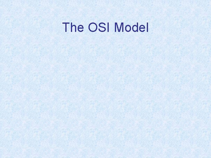 The OSI Model 