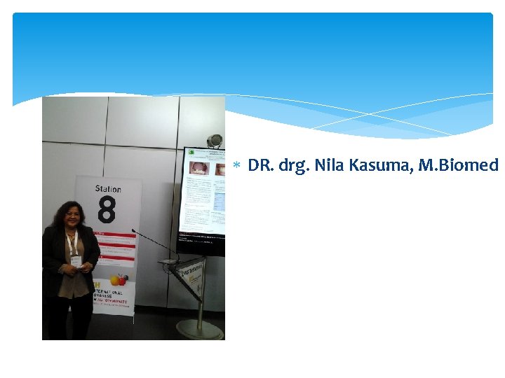  DR. drg. Nila Kasuma, M. Biomed 