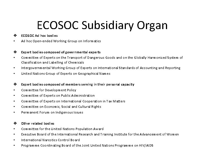 ECOSOC Subsidiary Organ v • ECOSOC Ad hoc bodies Ad hoc Open-ended Working Group