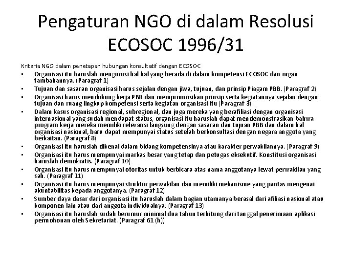 Pengaturan NGO di dalam Resolusi ECOSOC 1996/31 Kriteria NGO dalam penetapan hubungan konsultatif dengan