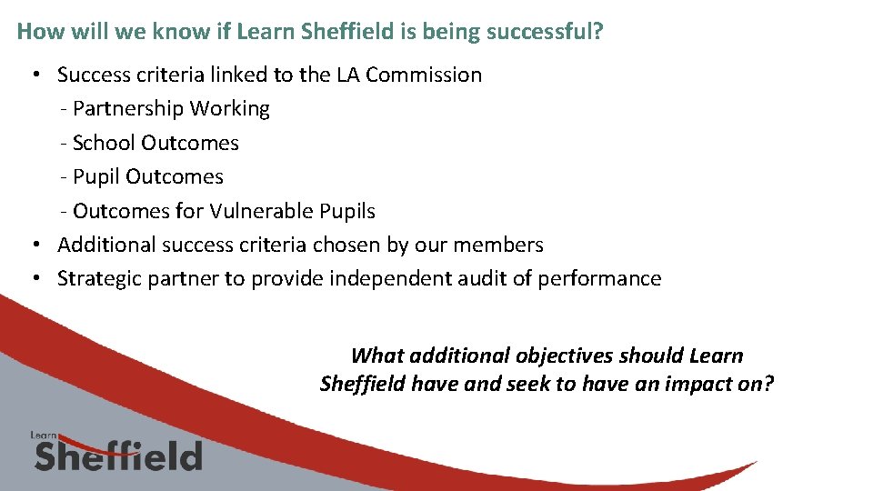 How will we know if Learn Sheffield is being successful? • Success criteria linked