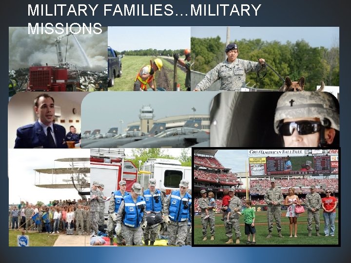 MILITARY FAMILIES…MILITARY MISSIONS 