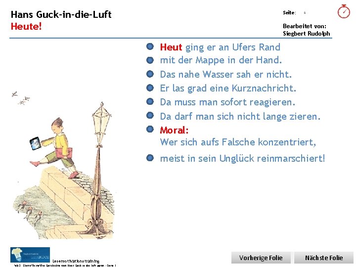 Übungsart: Hans Guck-in-die-Luft Seite: Heute! Bearbeitet von: Siegbert Rudolph 6 Heut ging er an