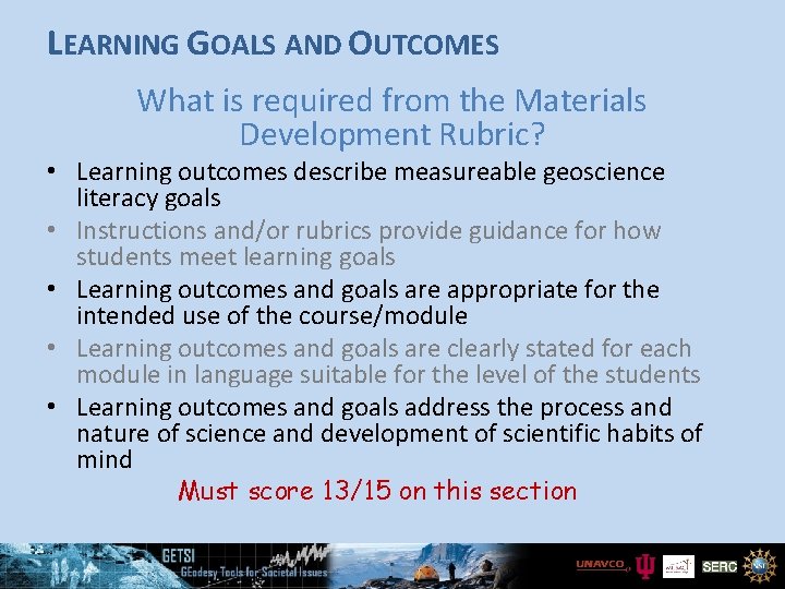 LEARNING GOALS AND OUTCOMES What is required from the Materials Development Rubric? • Learning