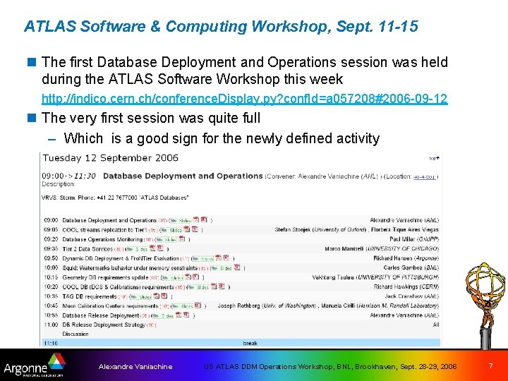 ATLAS Software & Computing Workshop, Sept. 11 -15 n The first Database Deployment and