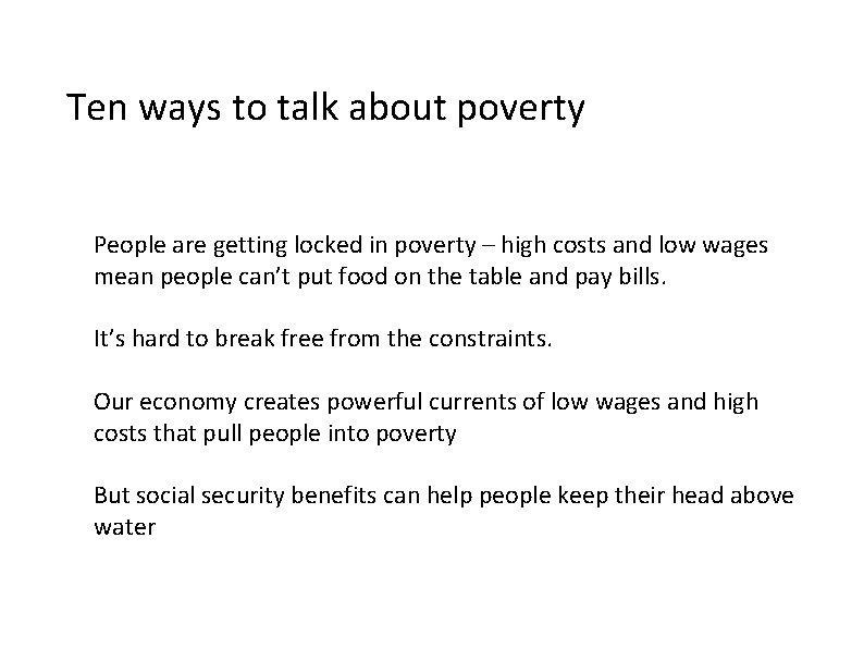 Ten ways to talk about poverty People are getting locked in poverty – high