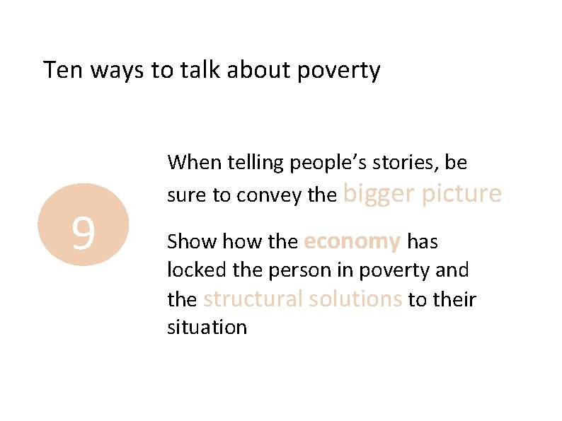 Ten ways to talk about poverty 9 When telling people’s stories, be sure to