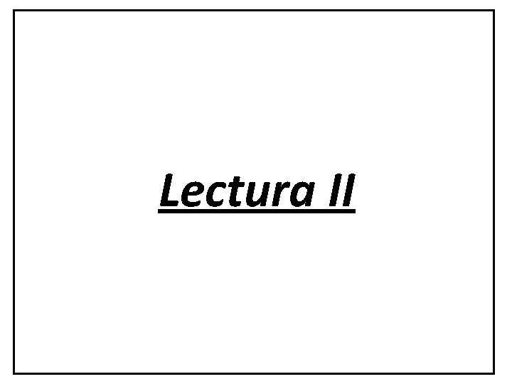 Lectura II 