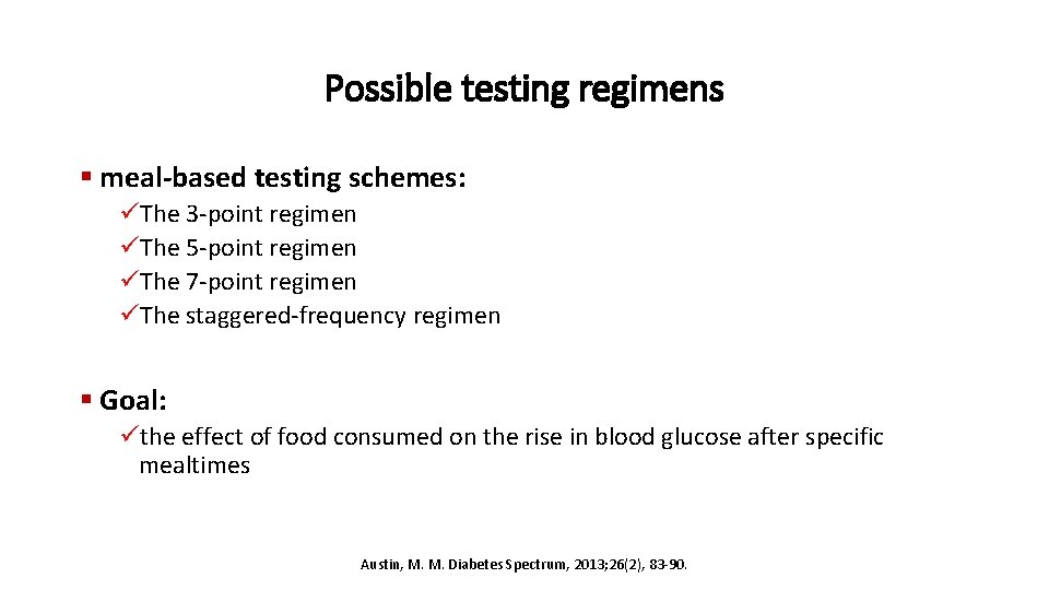 Possible testing regimens § meal-based testing schemes: üThe 3 -point regimen üThe 5 -point