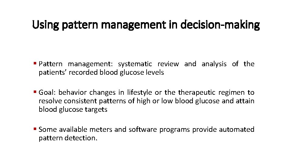 Using pattern management in decision-making § Pattern management: systematic review and analysis of the