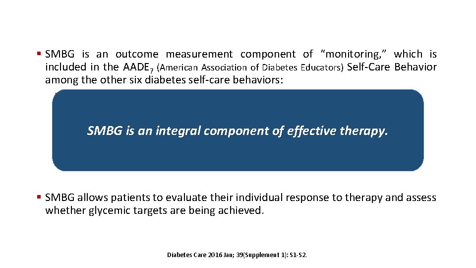 § SMBG is an outcome measurement component of “monitoring, ” which is included in