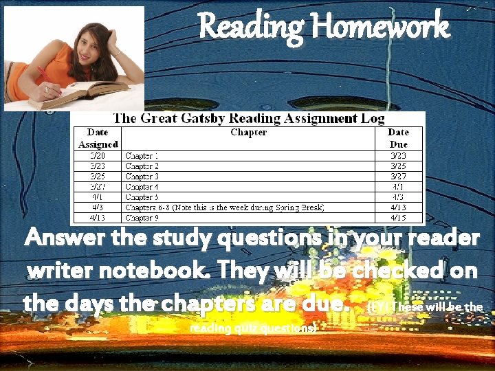 Reading Homework Answer the study questions in your reader writer notebook. They will be