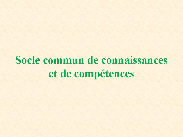 Socle commun de connaissances et de compétences 