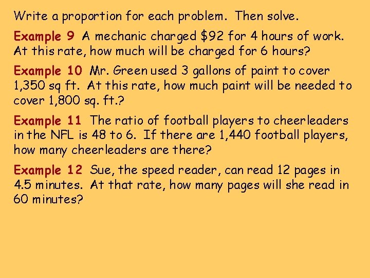 Write a proportion for each problem. Then solve. Example 9 A mechanic charged $92