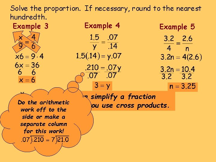 Solve the proportion. If necessary, round to the nearest hundredth. Example 4 Example 3