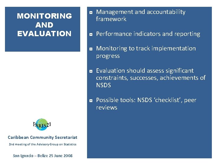 MONITORING AND EVALUATION ◘ Management and accountability framework ◘ Performance indicators and reporting ◘