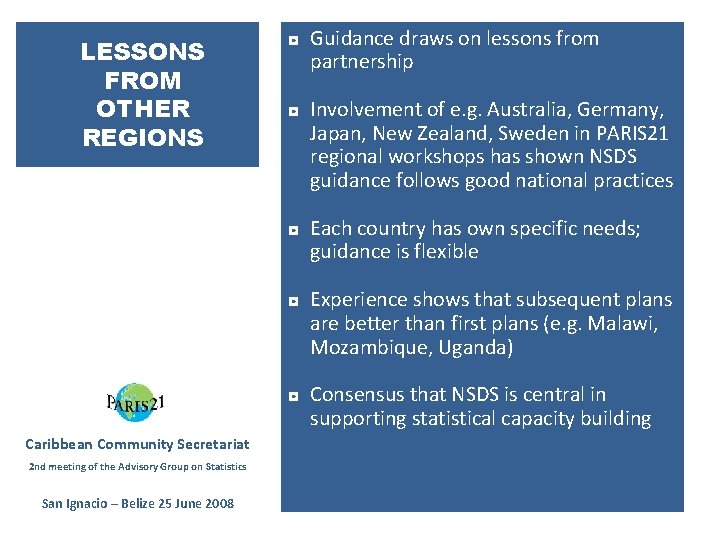 LESSONS FROM OTHER REGIONS ◘ Guidance draws on lessons from partnership ◘ Involvement of