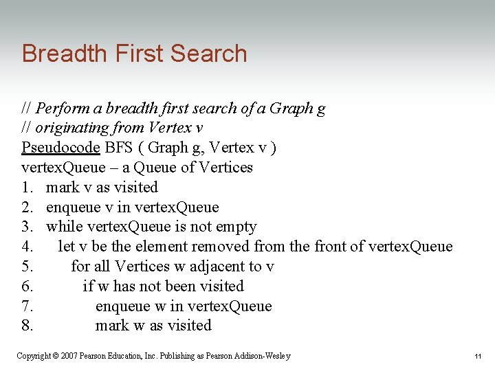 Breadth First Search // Perform a breadth first search of a Graph g //