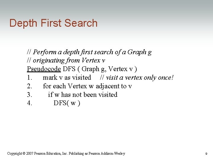 Depth First Search // Perform a depth first search of a Graph g //