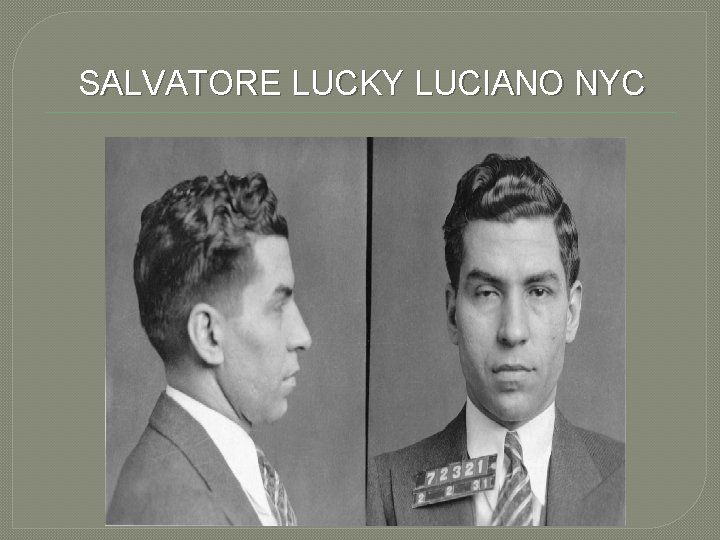 SALVATORE LUCKY LUCIANO NYC 